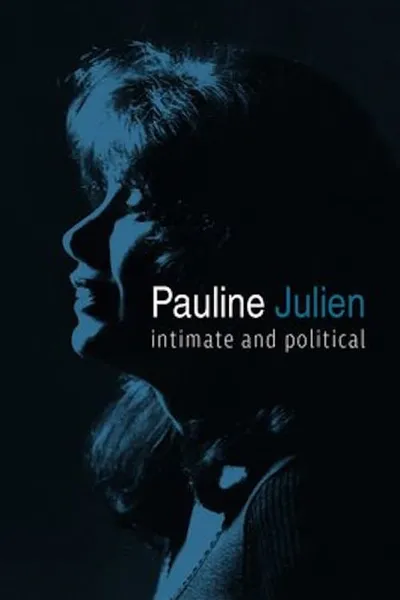 Pauline Julien, Intimate and Political