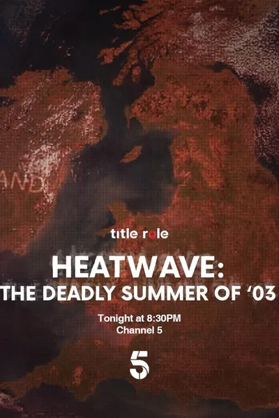 Heatwave: The Deadly Summer of '03