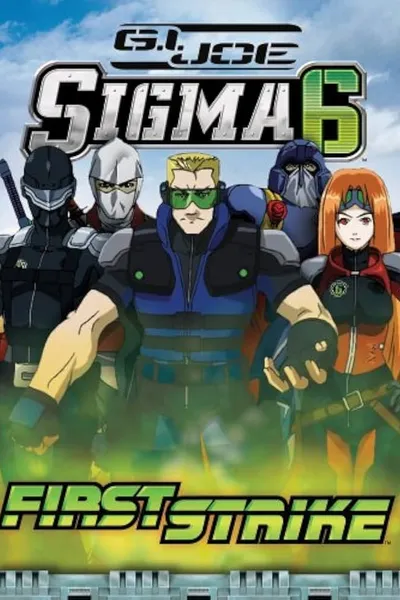 G.I. Joe Sigma 6-First Strike