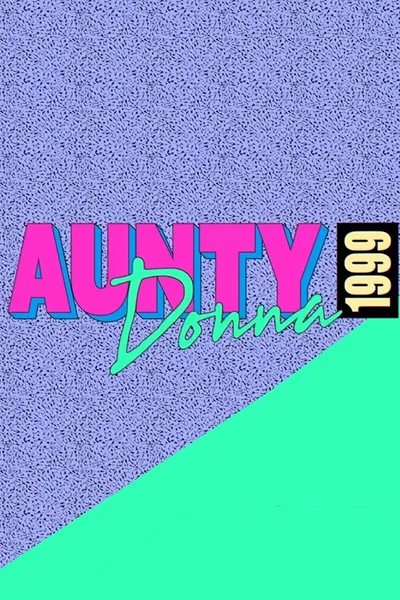 Aunty Donna: 1999