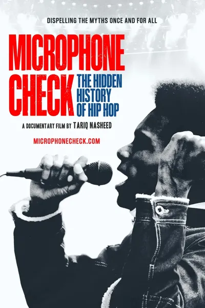 Microphone Check: The Hidden History of Hip Hop