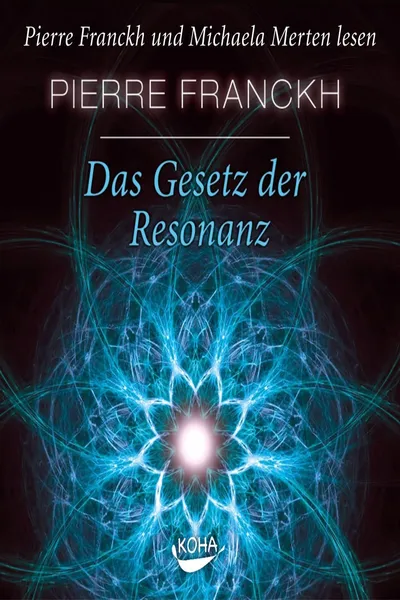 Das Gesetz der Resonanz