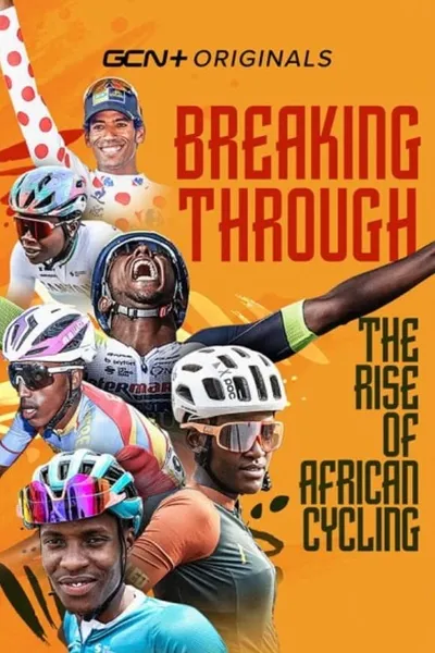 Breaking Through: The Rise of African Cycling