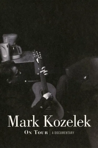 Mark Kozelek On Tour: A Documentary