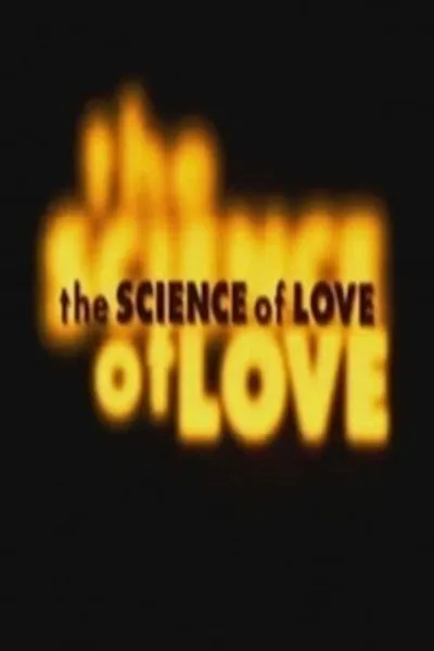 The Science of Love