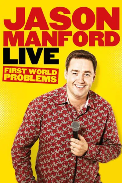 Jason Manford: First World Problems