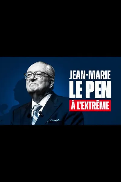 Jean-Marie Le Pen : À l'extrême