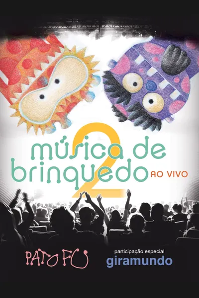 Pato Fu: Música de Brinquedo Ao Vivo