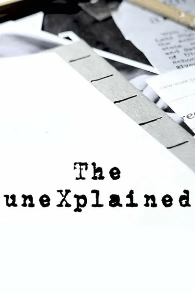 The uneXplained