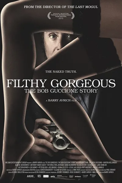 Filthy Gorgeous: The Bob Guccione Story