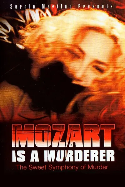 Mozart Is a Murderer