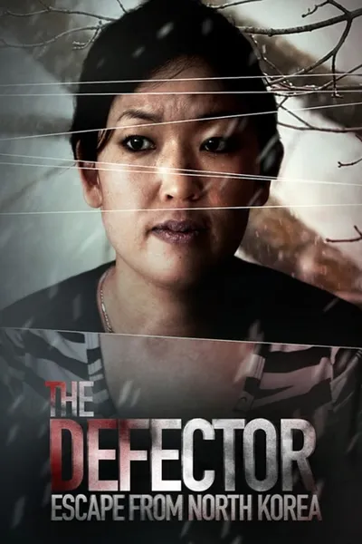 The Defector: Escape from North Korea