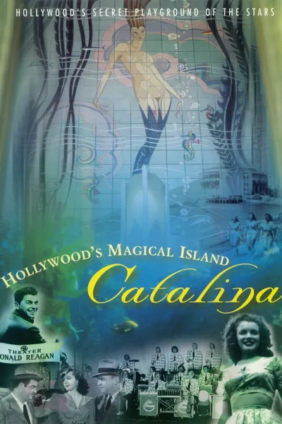 Hollywood's Magical Island: Catalina