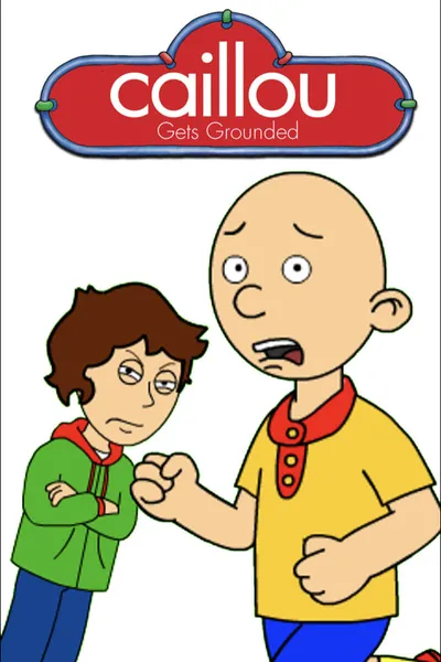 Caillou Gets Grounded