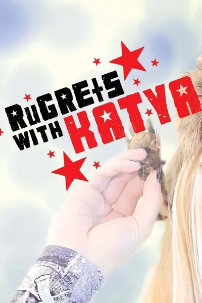 RuGRETS with Katya