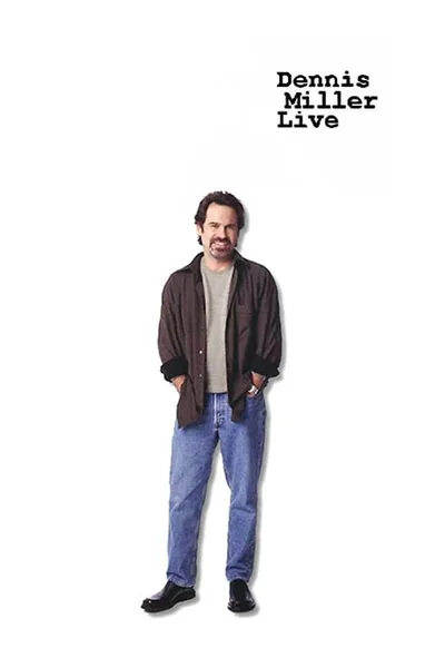 Dennis Miller Live