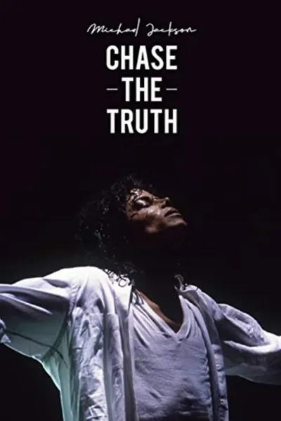 Michael Jackson: Chase the Truth