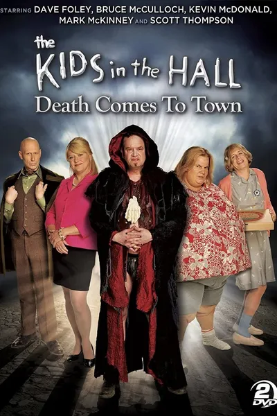 The Kids in the Hall: Death Comes to Town