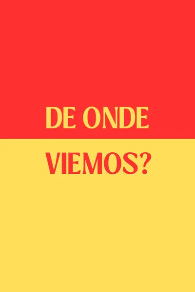 De Onde Viemos?