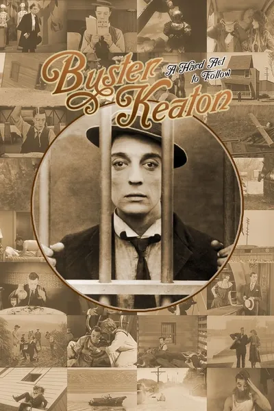 Buster Keaton: A Hard Act to Follow