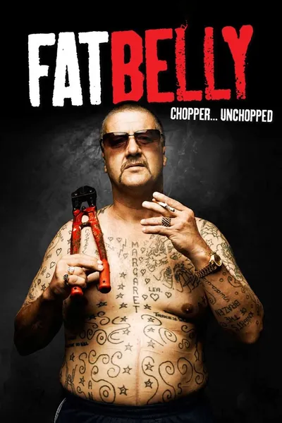 Fatbelly: Chopper...Unchopped