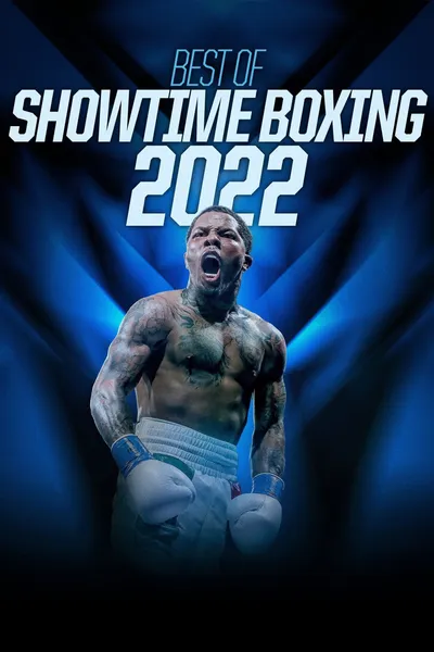 Best of Showtime Boxing 2022