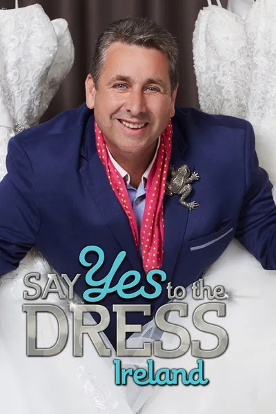 Say Yes To The Dress: Ireland