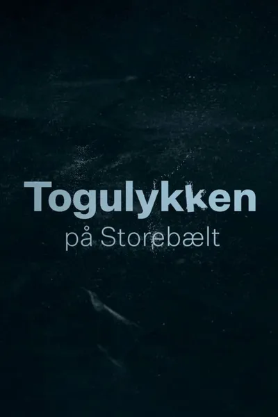 Togulykken på Storebælt