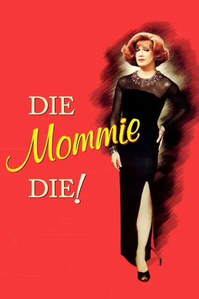 Die, Mommie, Die!