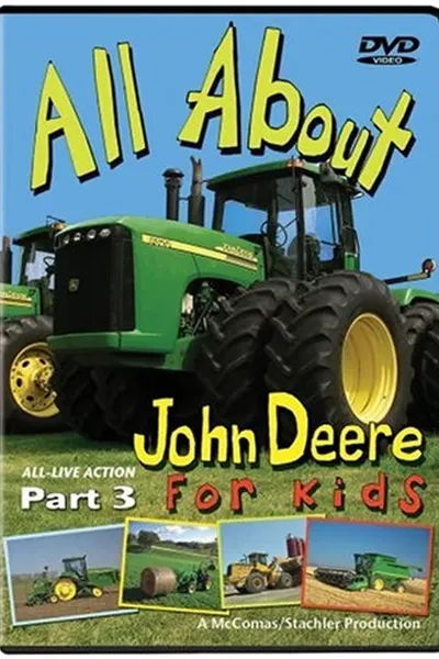 All About John Deere for Kids, Part 3