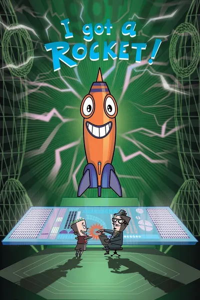 I Got A Rocket!
