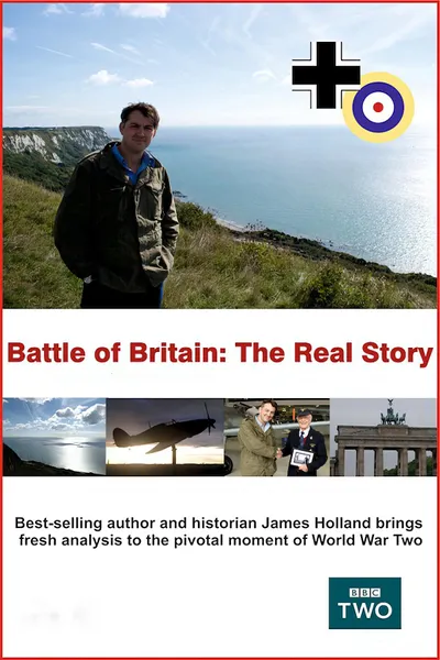 Battle of Britain: The Real Story