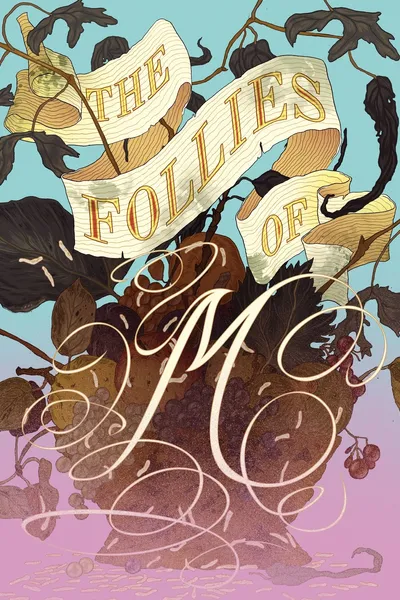 The Follies of M