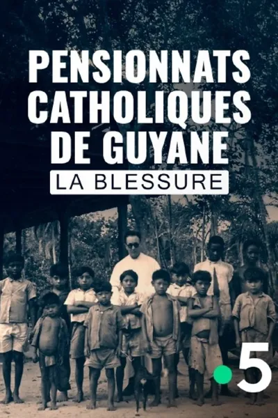 Pensionnats catholiques de Guyane, la blessure