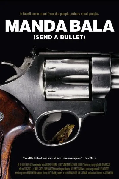 Manda Bala (Send a Bullet)