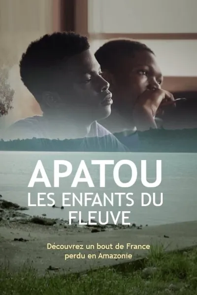 Apatou, les enfants du fleuve