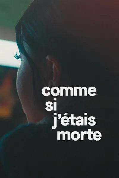 Comme si j'étais morte