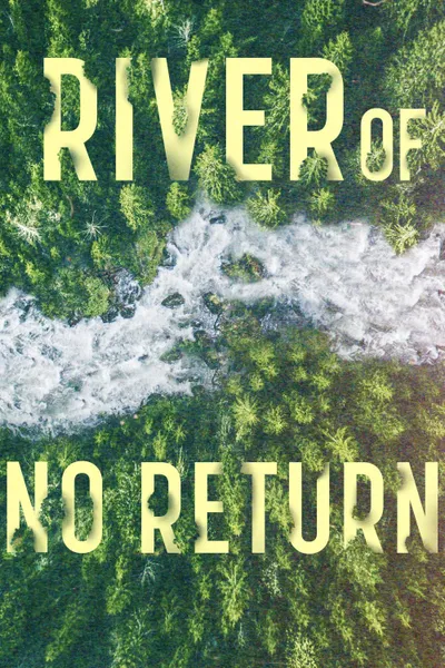 River of No Return