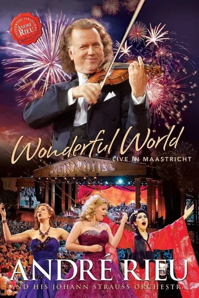 André Rieu - Wonderful World - Live in Maastricht