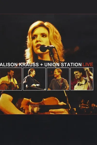 Alison Krauss and Union Station Live