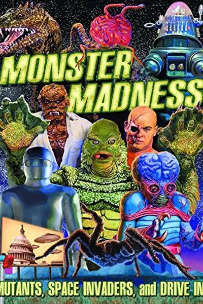 Monster Madness: Mutants, Space Invaders, and Drive-Ins