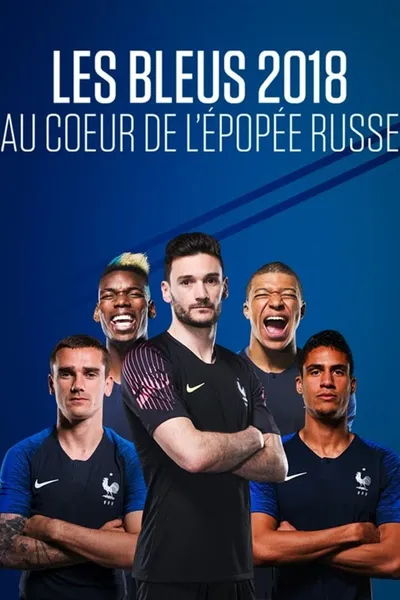 Les Bleus 2018: The Russian Epic