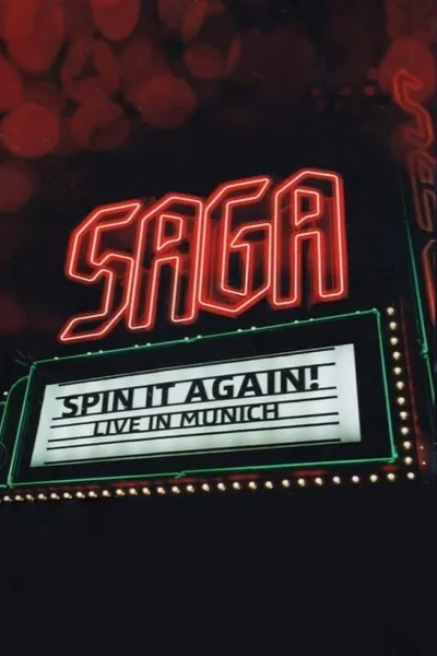 Saga: Spin It Again! - Live In Munich