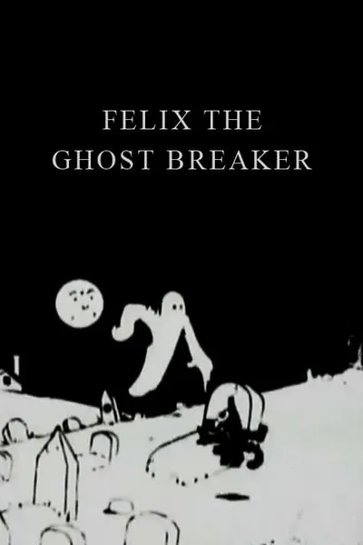 Felix the Ghost Breaker