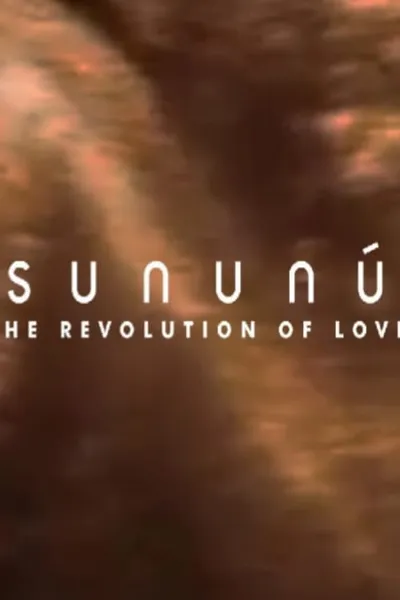 Sununú: The Revolution of Love