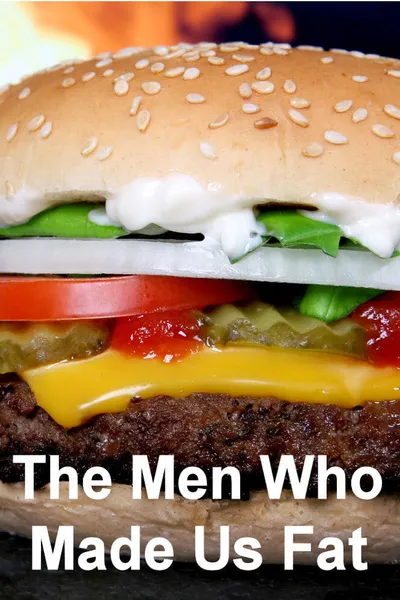 The Men Who Made Us Fat