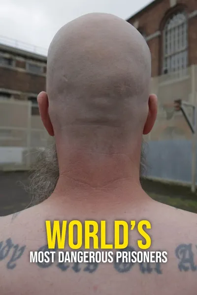 World's Most Dangerous Prisoners