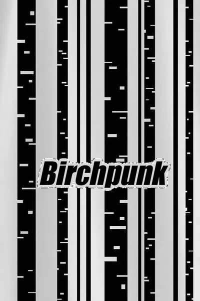 Birchpunk