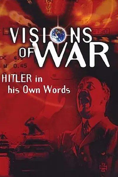 Visions of War: Hitler in His Own Words