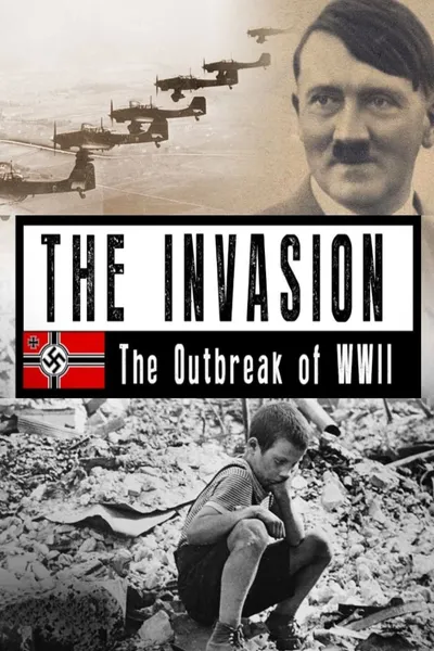 The Invasion: The Outbreak of World War II